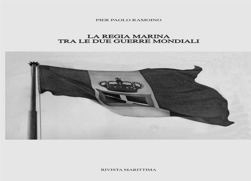 La Regia Marina Tra Le Due Guerre Mondiali