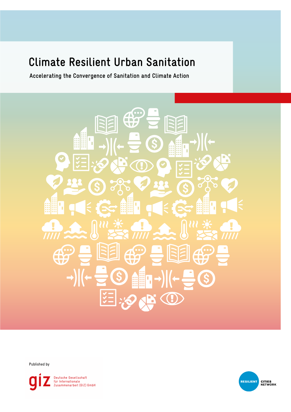 Climate Resilient Urban Sanitation Accelerating the Convergence of Sanitation and Climate Action IMPRINT