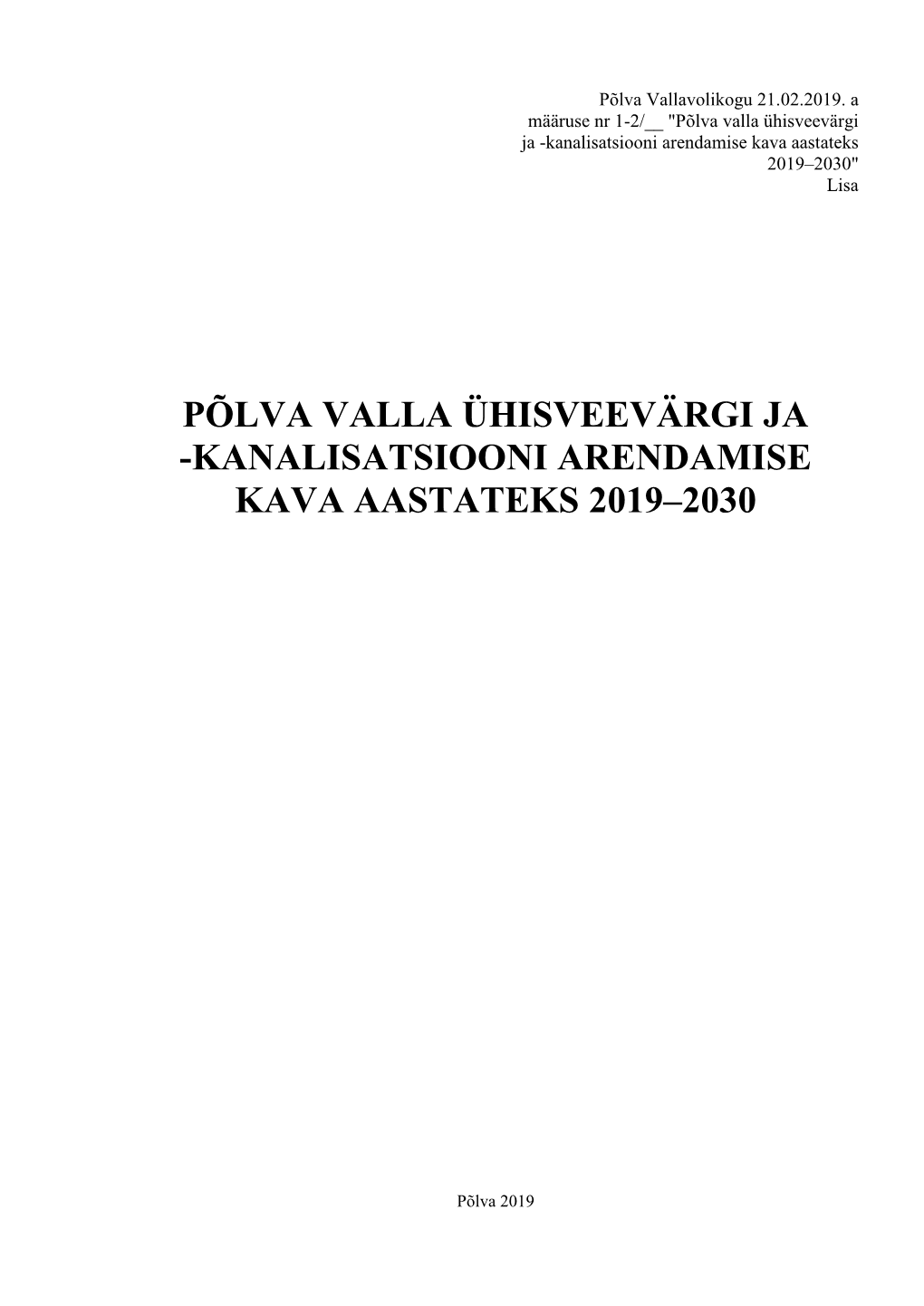 Kanalisatsiooni Arendamise Kava Aastateks 2019–2030" Lisa