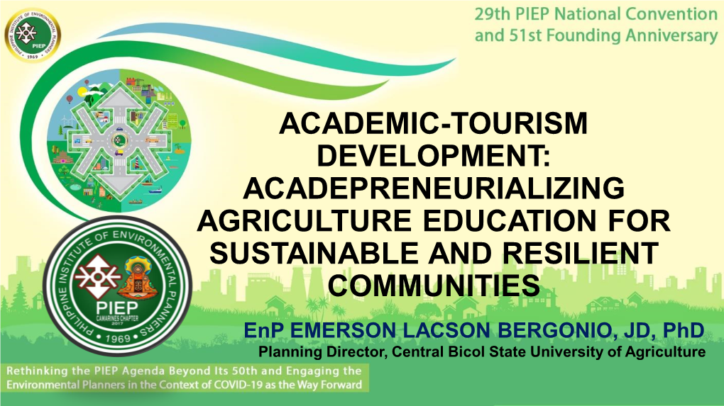 COMMUNITIES Enp EMERSON LACSON BERGONIO, JD, Phd Planning Director, Central Bicol State University of Agriculture First 100 Years of CBSUA
