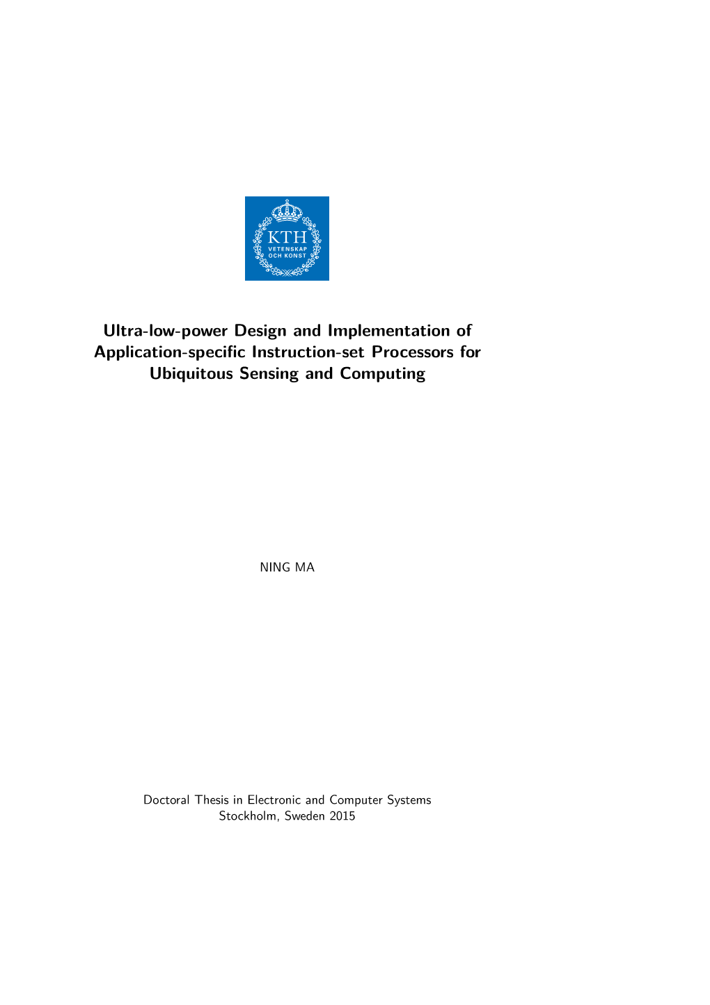 Ultra-Low-Power Design and Implementation of Application-Speciﬁc Instruction-Set Processors for Ubiquitous Sensing and Computing