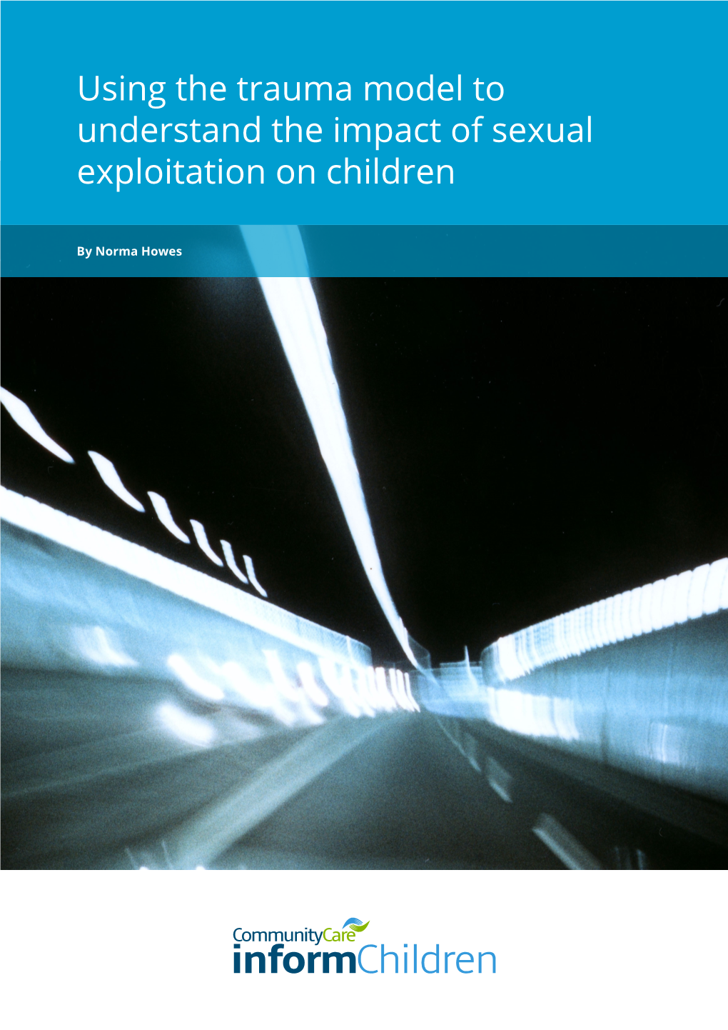 Using the Trauma Model to Understand the Impact of Sexual Exploitation on Children