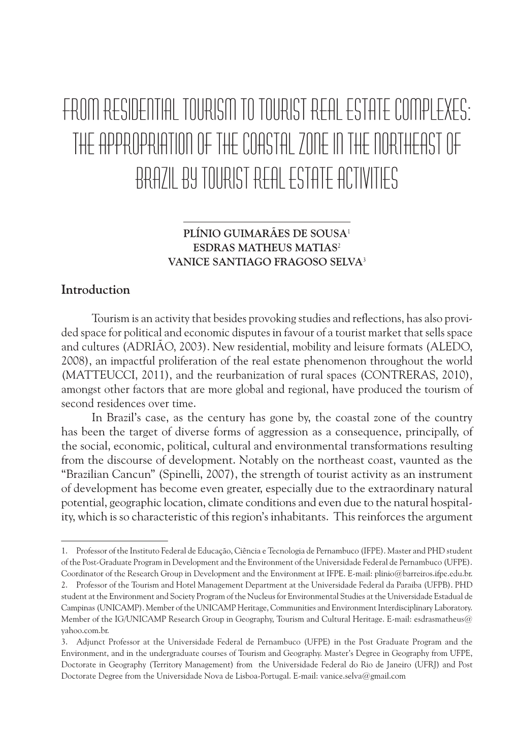 From Residential Tourism to Tourist Real Estate Complexes: the Appropriation of the Coastal Zone in the Northeast of Brazil by Tourist Real Estate Activities