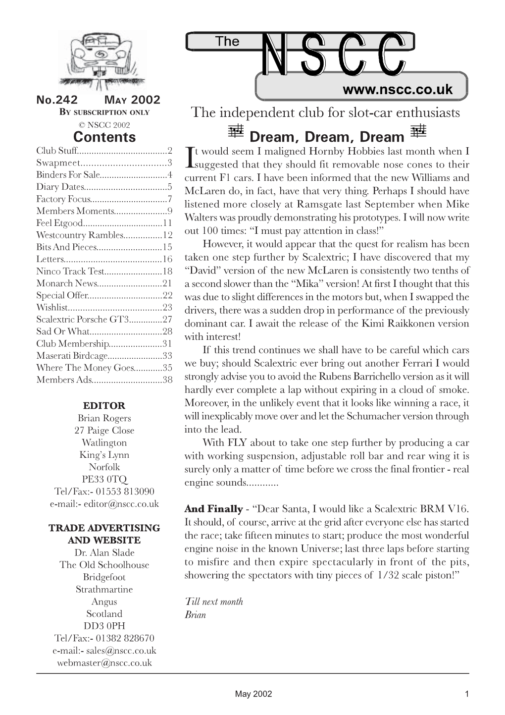 MAY 2002 by SUBSCRIPTION ONLY the Independent Club for Slot-Car Enthusiasts © NSCC 2002 Contents Dream, Dream, Dream Club Stuff