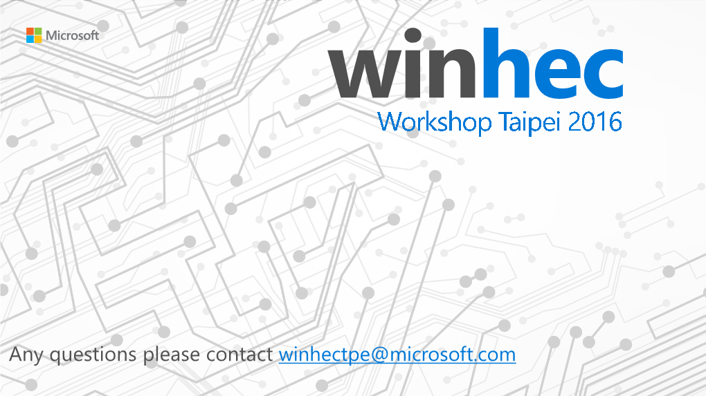 Any Questions Please Contact Winhectpe@Microsoft.Com