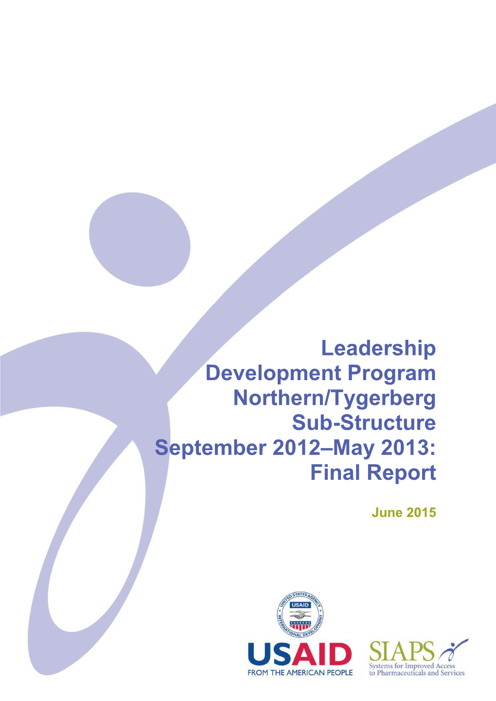 Leadership Development Program Northern/Tygerberg Sub-Structure September 2012–May 2013: Final Report