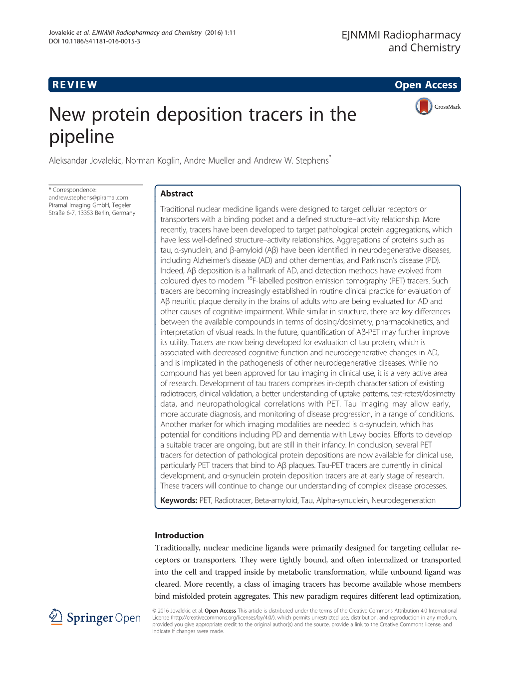 New Protein Deposition Tracers in the Pipeline Aleksandar Jovalekic, Norman Koglin, Andre Mueller and Andrew W