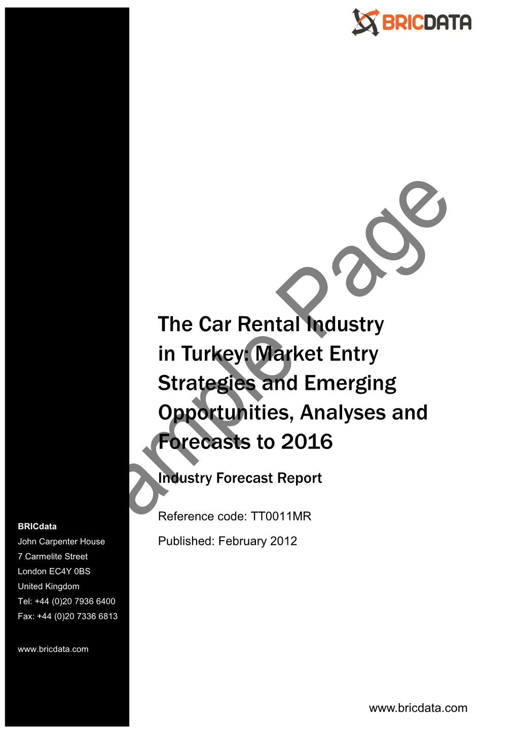 The Car Rental Industry in Turkey: Market Entry Strategies and Emerging Opportunities, Analyses and Forecasts to 2016