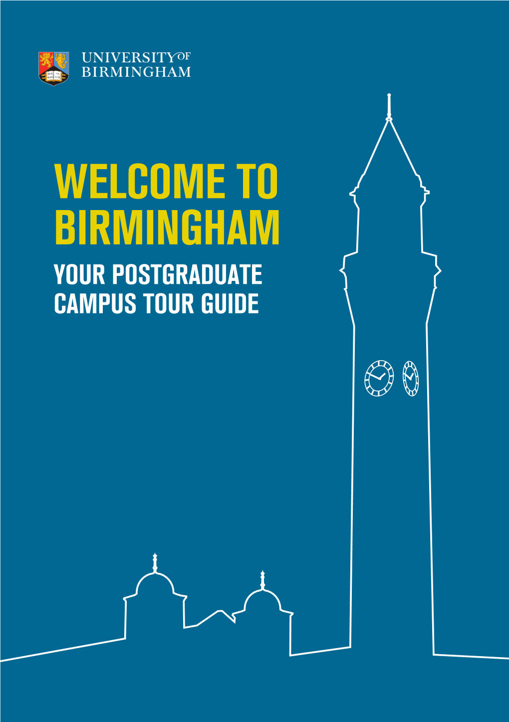 Welcome to Birmingham Your Postgraduate Campus Tour Guide 2