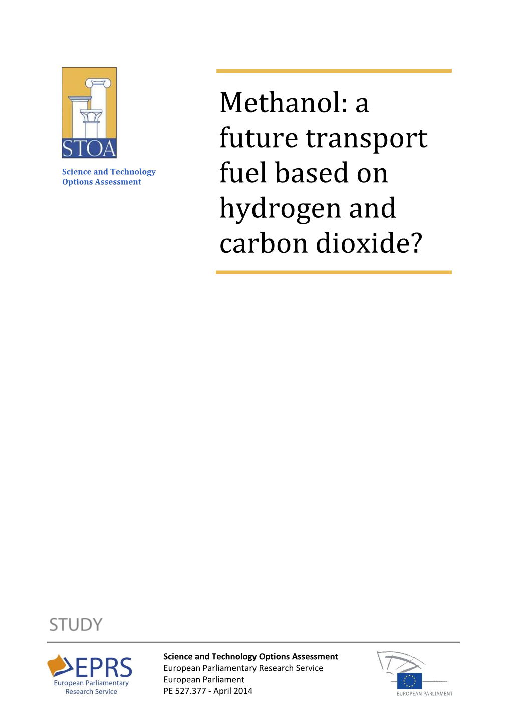 Methanol: a Future Transport Fuel Based on Hydrogen and Carbon Dioxide?