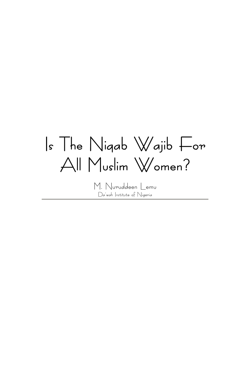 Is the Niqab Wajib for All Muslim Women?