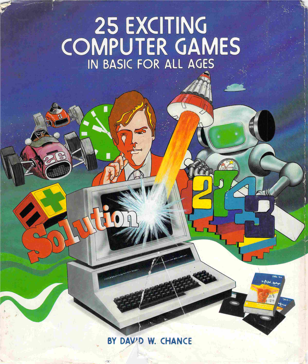 BY D~O W. CHANCE 25 Exciting Computer Games in BASIC for All Ages