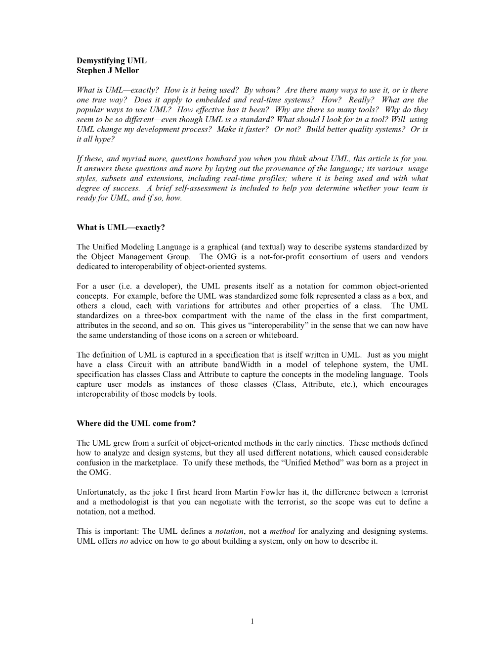 Demystifying UML Stephen J Mellor What Is UML—Exactly? How Is It Being Used? by Whom? Are There Many Ways to Use It, Or Is