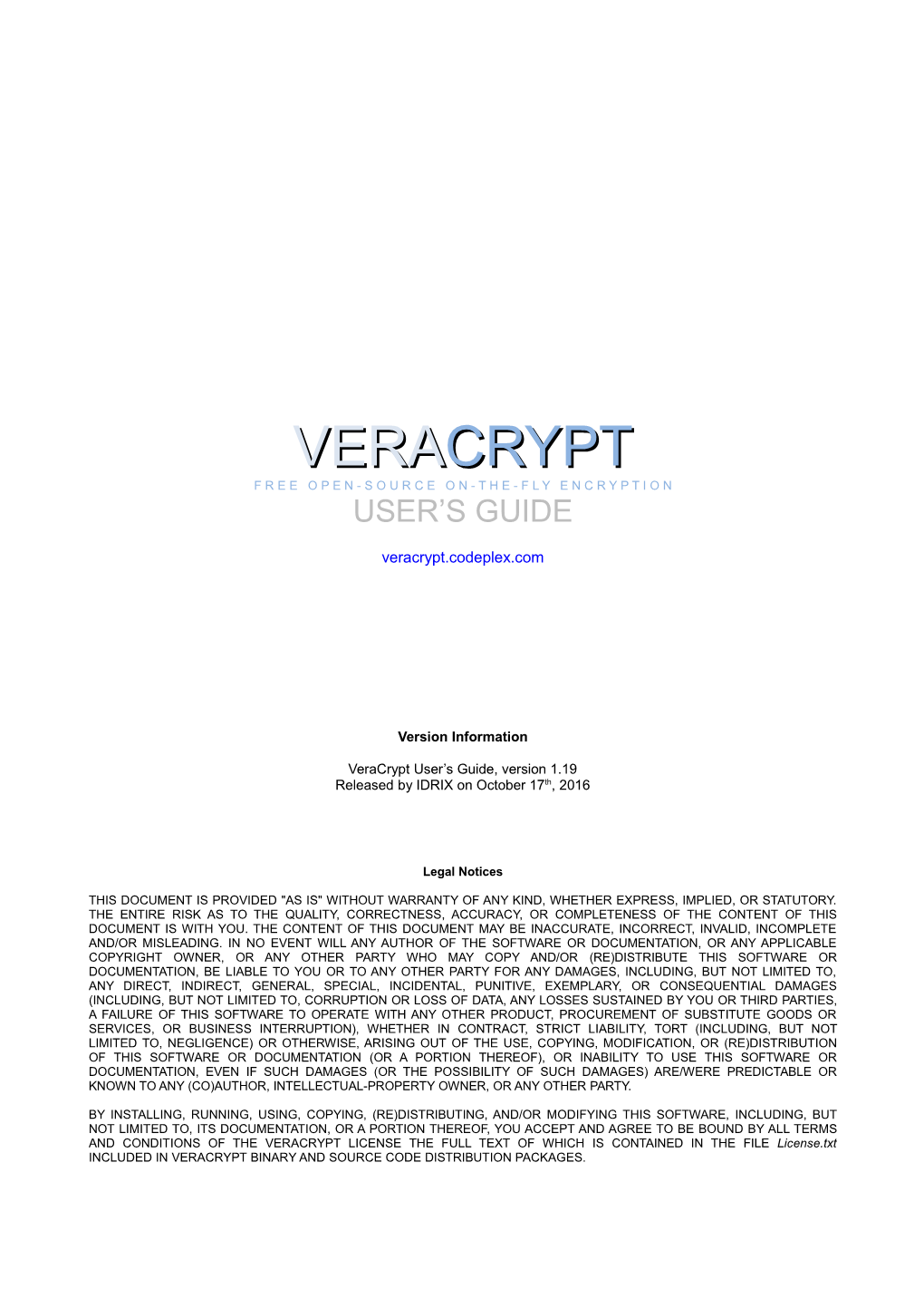 Veracryptcrypt F R E E O P E N - S O U R C E O N - T H E - F L Y E N C R Y P T I O N User’S Guide