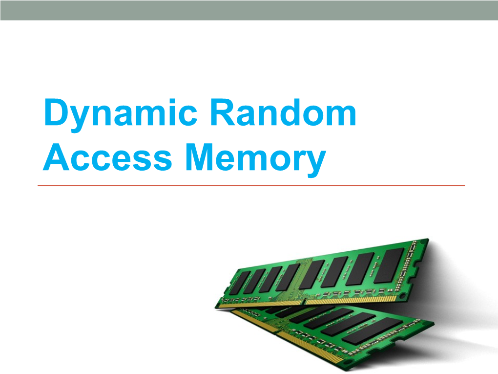 Dynamic Random Access Memory Topics
