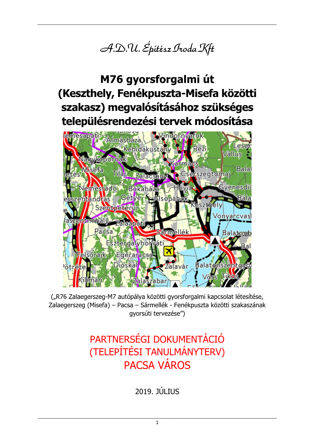 M76 Gyorsforgalmi Út (Keszthely, Fenékpuszta-Misefa Közötti Szakasz) Megvalósításához Szükséges Településrendezési Tervek Módosítása