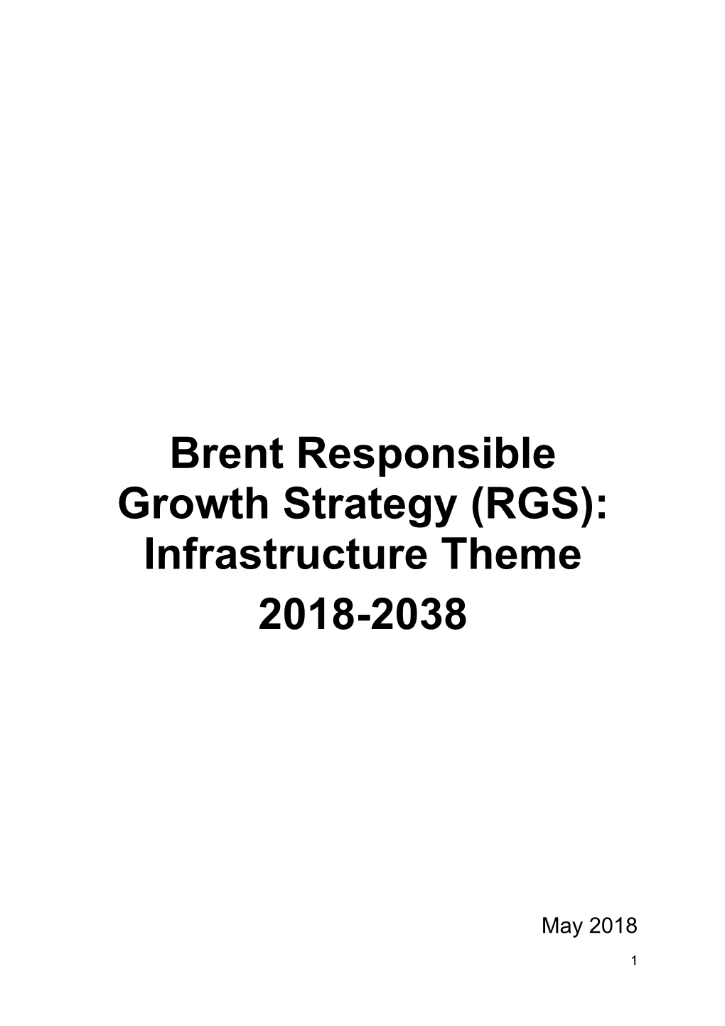 Brent Responsible Growth Strategy (RGS): Infrastructure Theme 2018-2038