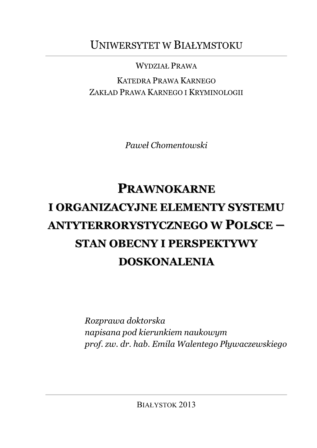 Prawnokarne I Organizacyjne Elementy Systemu Antyterrorystycznego W Ppolsce –– Stan Obecny I Perspektywy Doskonalenia