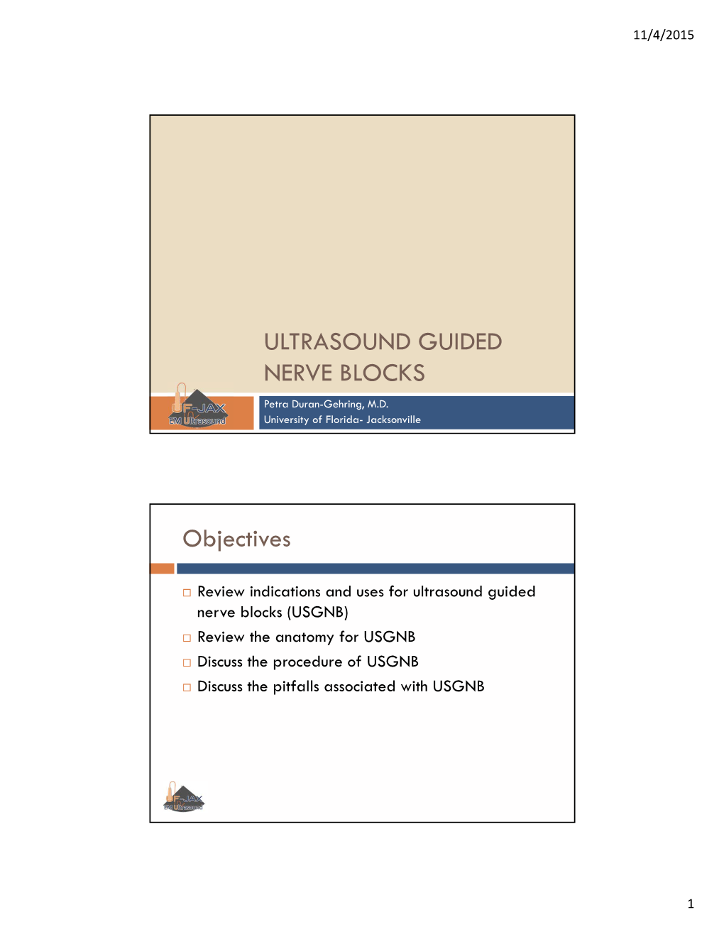 ULTRASOUND GUIDED NERVE BLOCKS Objectives