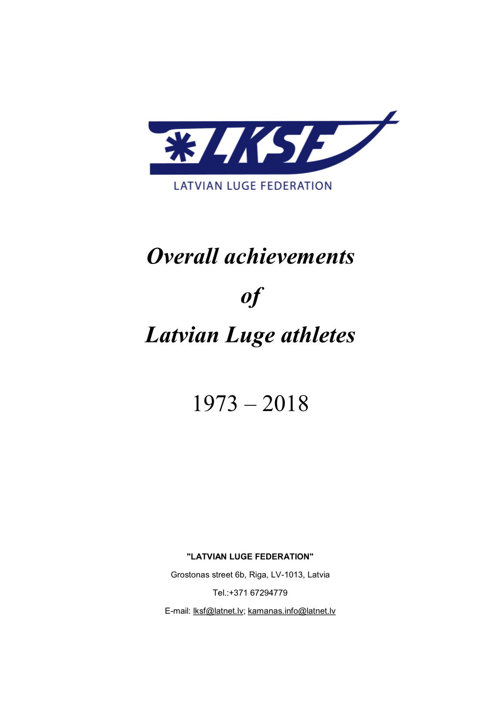 Overall Achievements of Latvian Luge Athletes 1973 – 2018