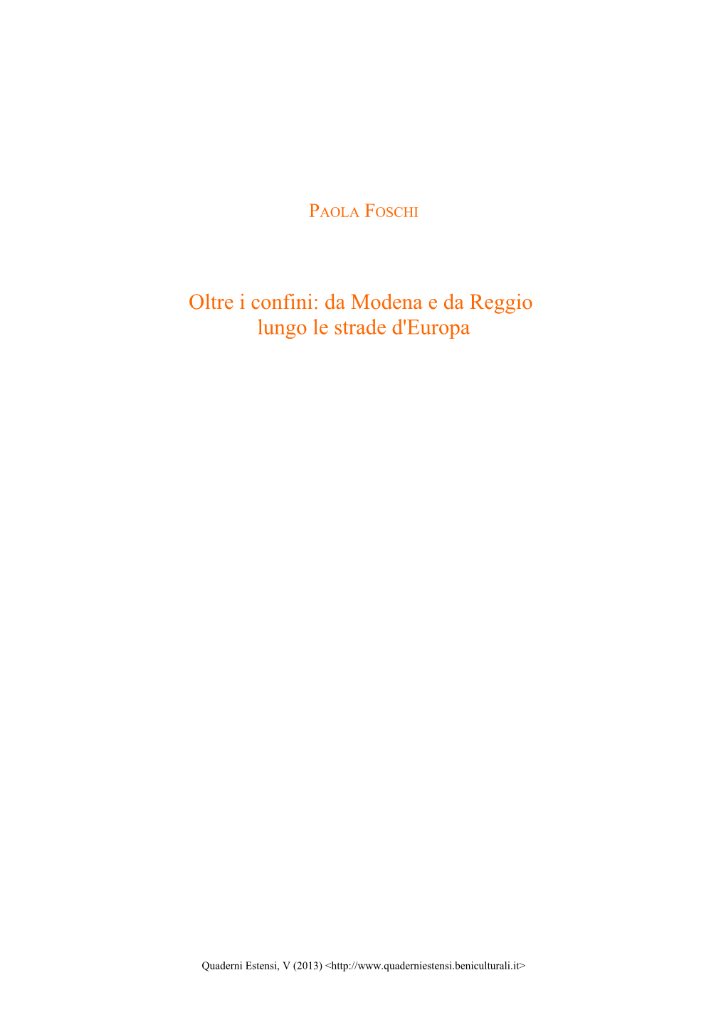 Oltre I Confini: Da Modena E Da Reggio Lungo Le Strade D'europa
