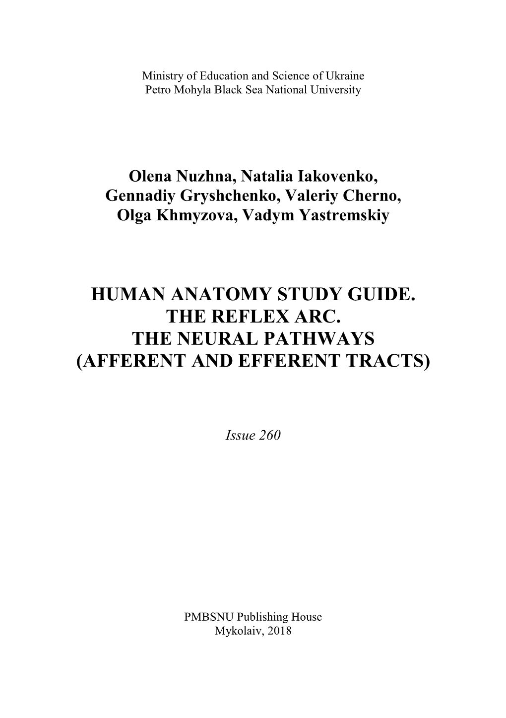 Human Anatomy Study Guide. the Reflex Arc. the Neural Pathways (Afferent and Efferent Tracts)