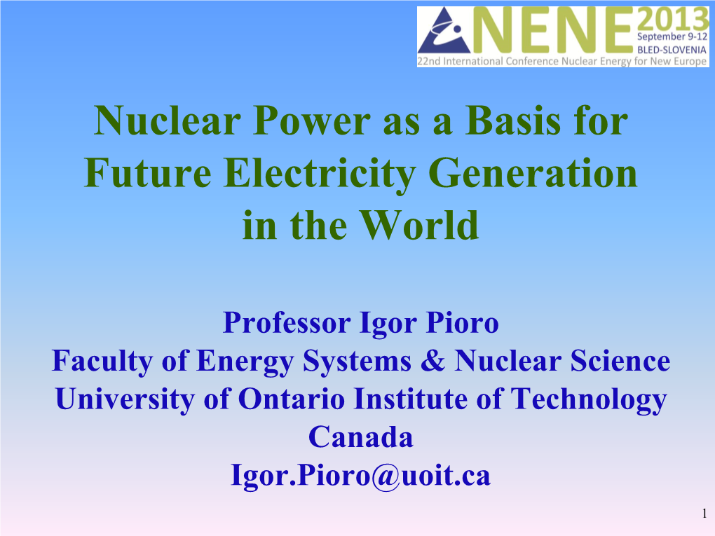 102 Nuclear Power As a Basis for Future Electricity Production in The