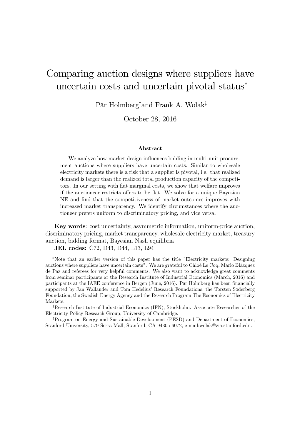 Comparing Auction Designs Where Suppliers Have Uncertain Costs and Uncertain Pivotal Status∗