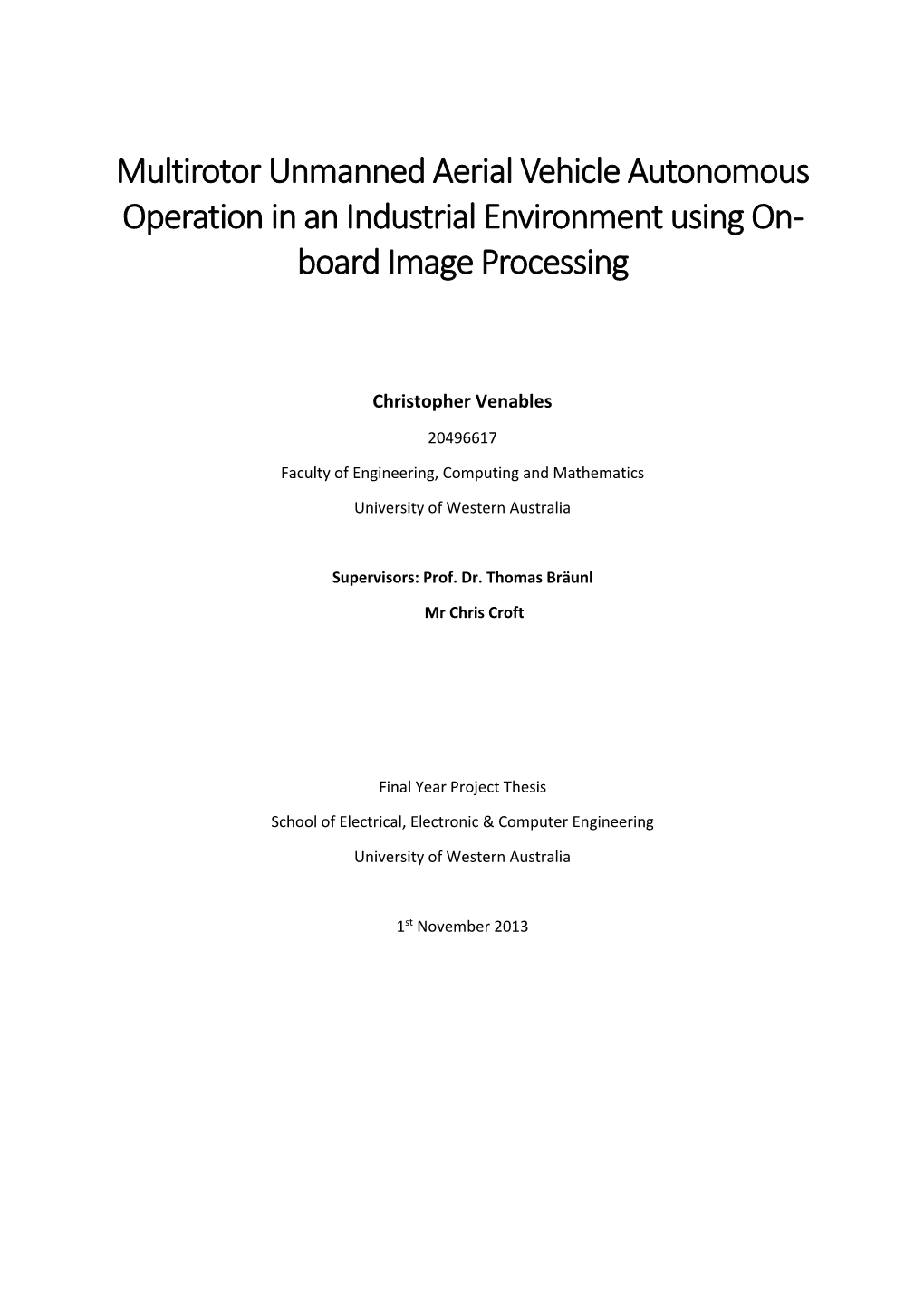 Multirotor Unmanned Aerial Vehicle Autonomous Operation in an Industrial Environment Using On- Board Image Processing