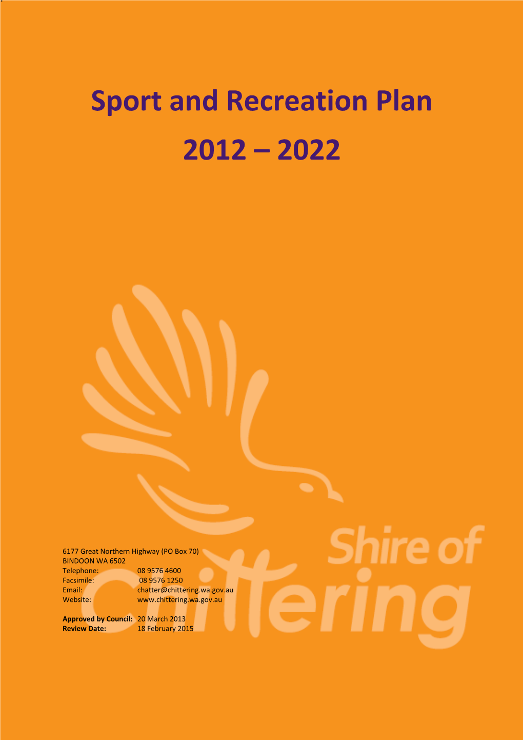 Shire of Chittering Sport and Recreation Plan 2012 - 2022