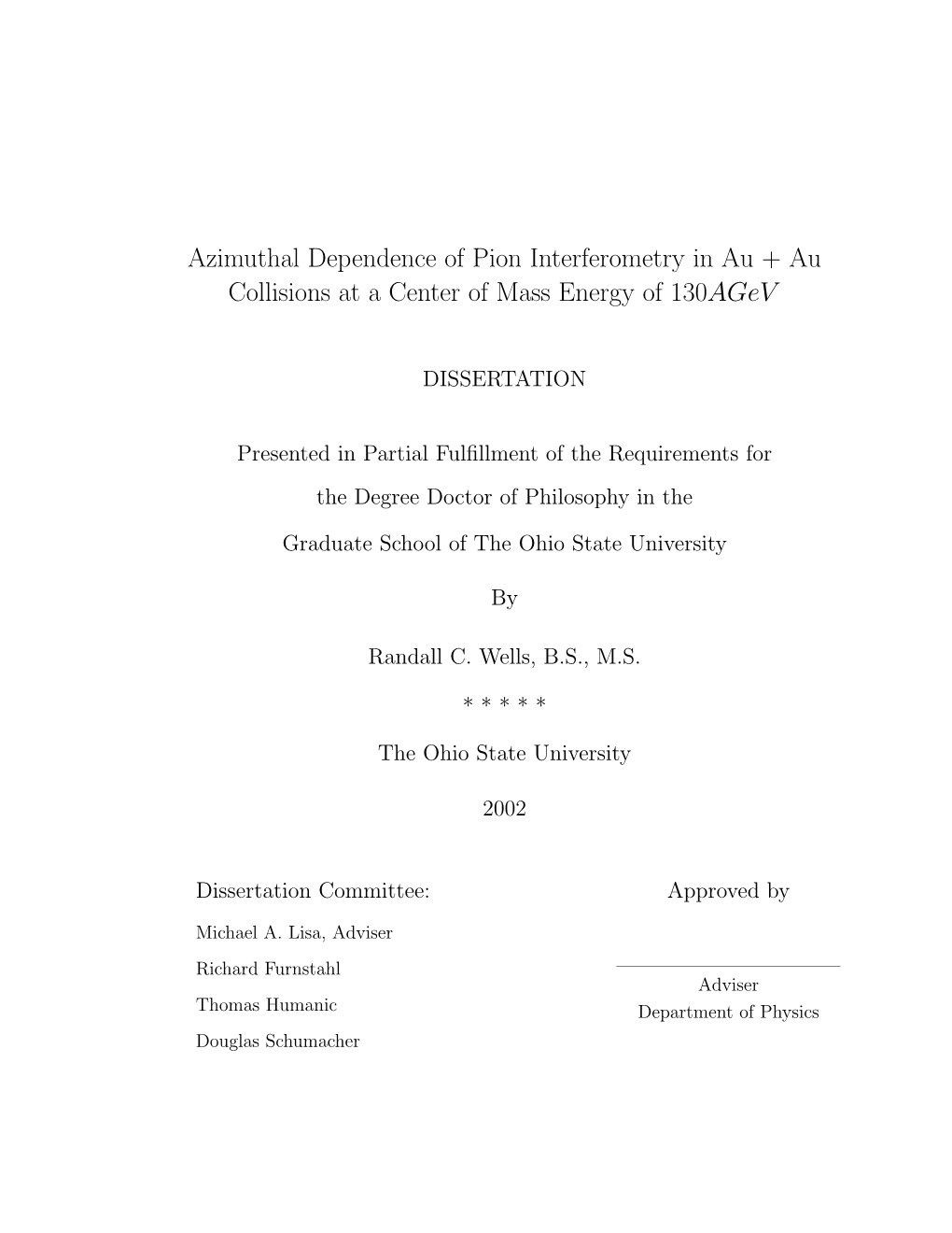 Azimuthal Dependence of Pion Interferometry in Au + Au Collisions at a Center of Mass Energy of 130Agev