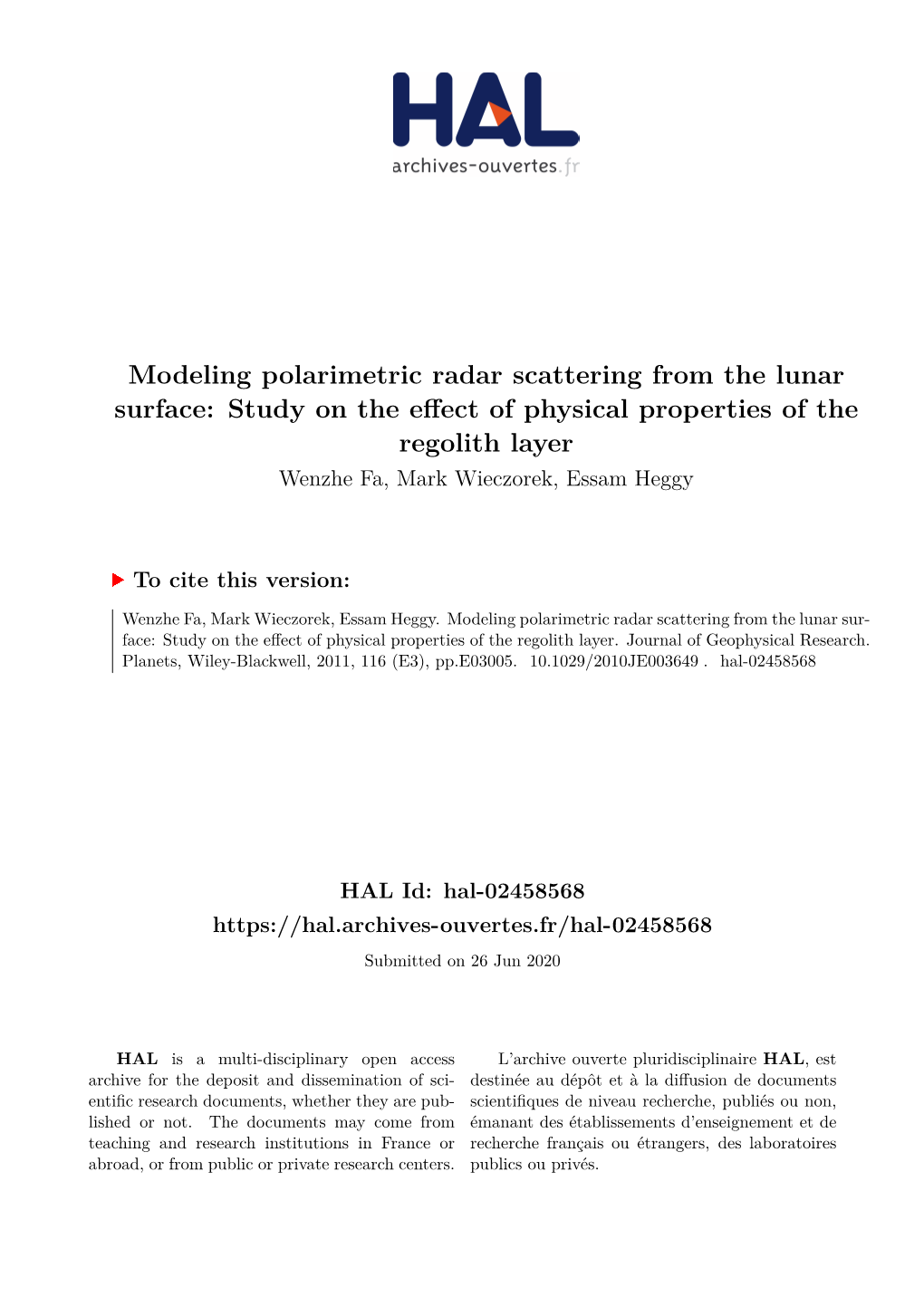 Modeling Polarimetric Radar Scattering from the Lunar Surface: Study on the Effect of Physical Properties of the Regolith Layer Wenzhe Fa, Mark Wieczorek, Essam Heggy