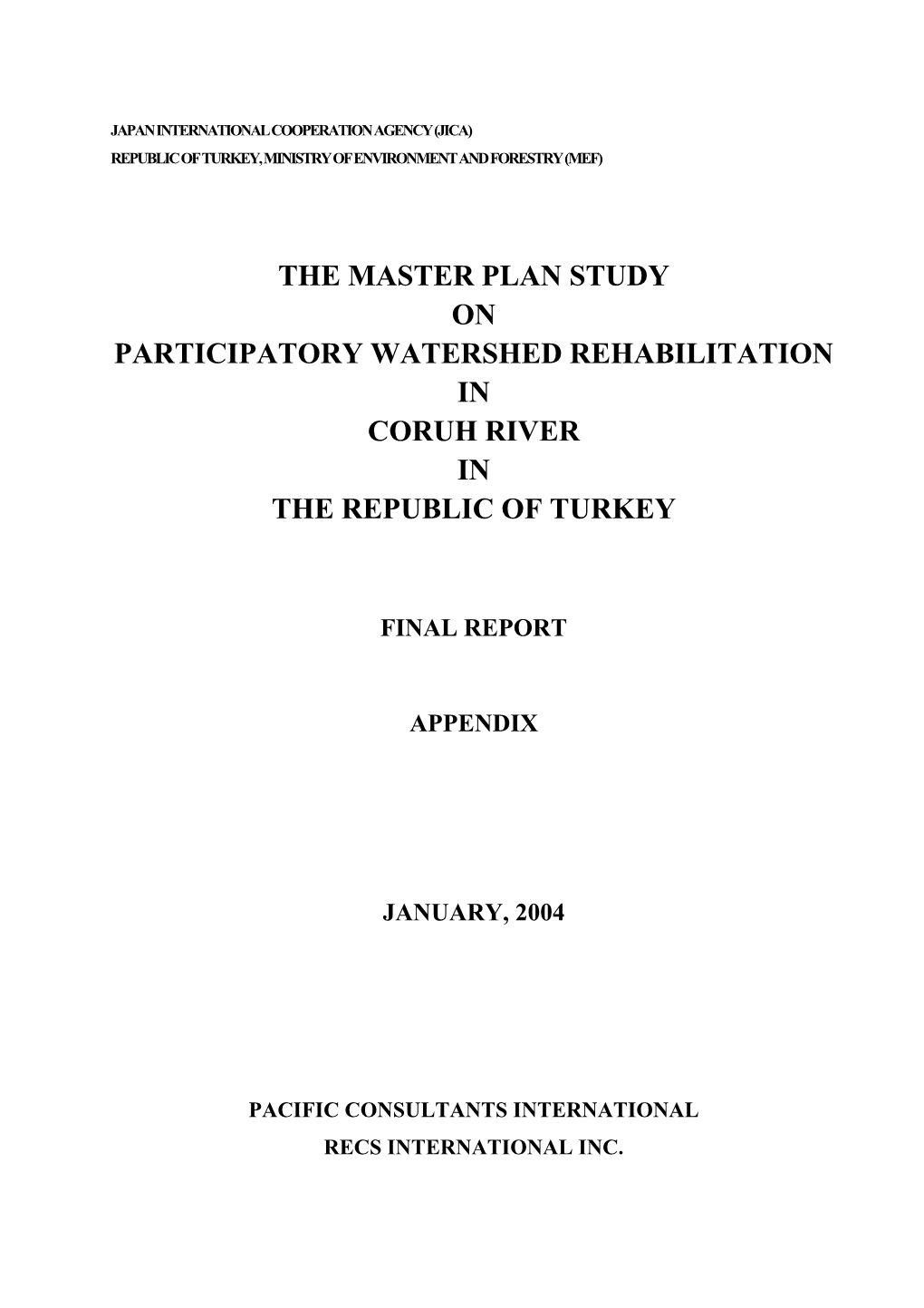 The Master Plan Study on Participatory Watershed Rehabilitation in Coruh River in the Republic of Turkey