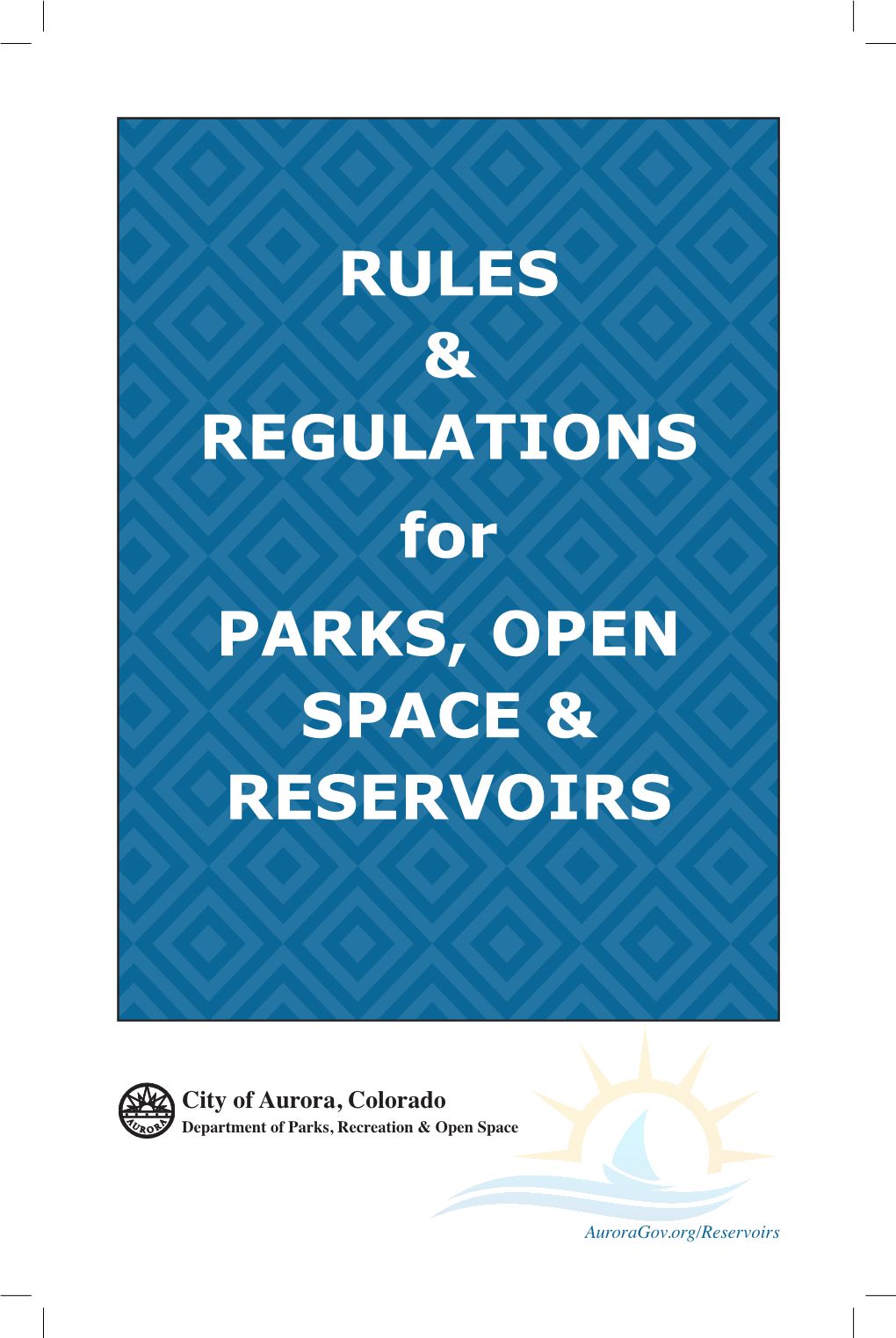 RULES & REGULATIONS for PARKS, OPEN SPACE & RESERVOIRS
