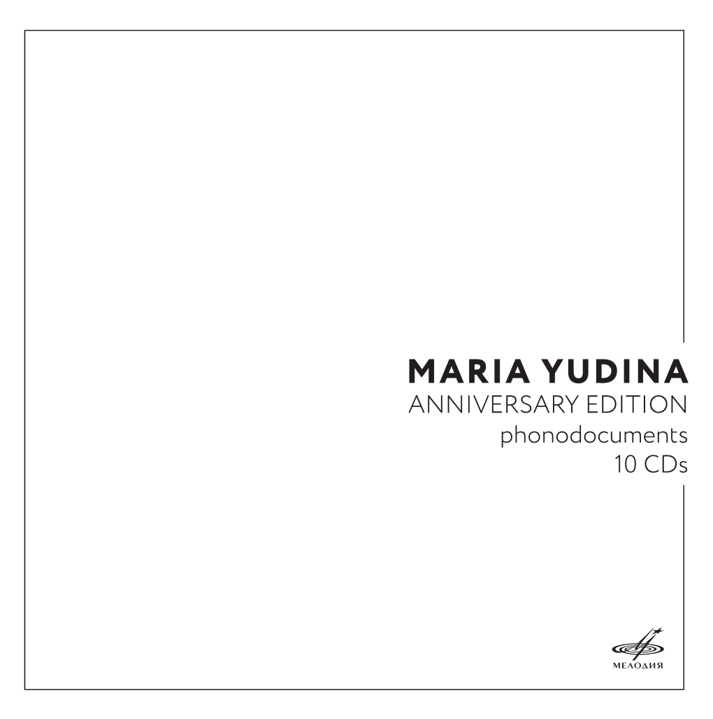 MARIA YUDINA ANNIVERSARY EDITION Phonodocuments 10 Cds