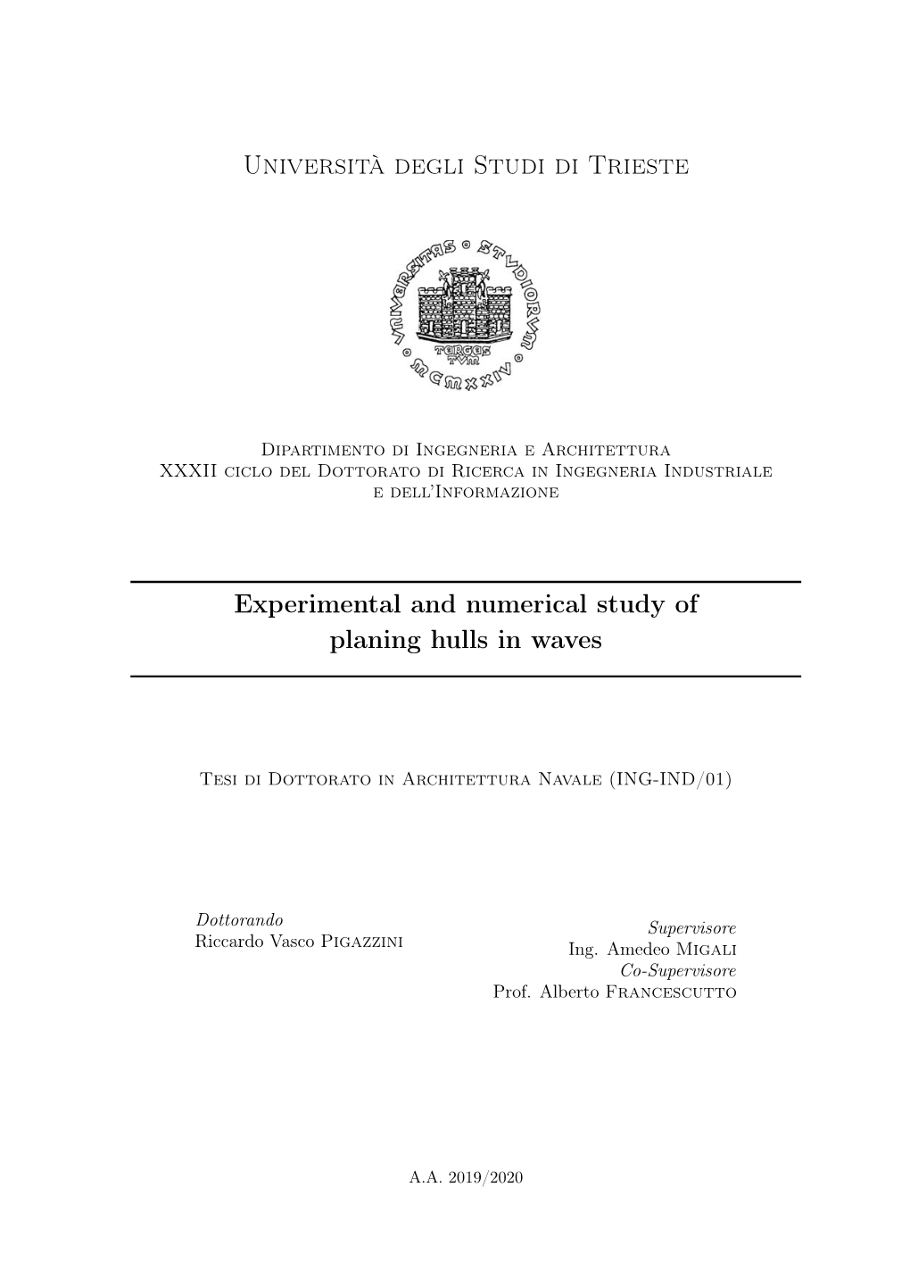 Experimental and Numerical Study of Planing Hulls in Waves