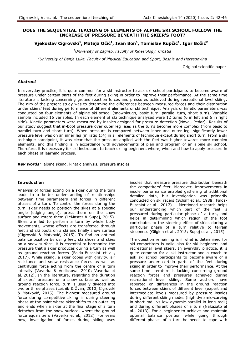 Does the Sequential Teaching of Elements of Alpine Ski School Follow the Increase of Pressure Beneath the Skier's Foot?