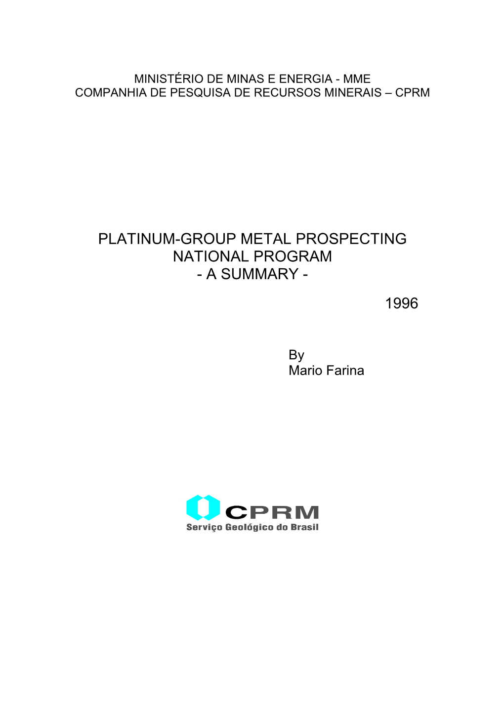 Platinum-Group Metal Prospecting National Program - a Summary