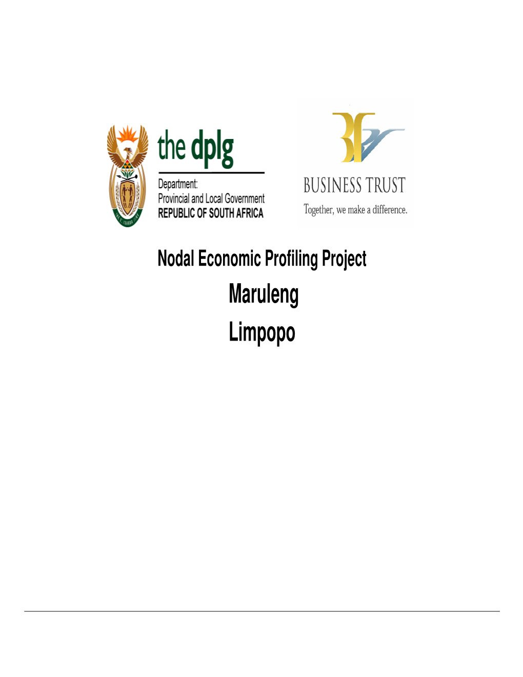 Maruleng Limpopo Nodal Economic Profiling Project Business Trust and Dplg, 2007 Maruleng Context