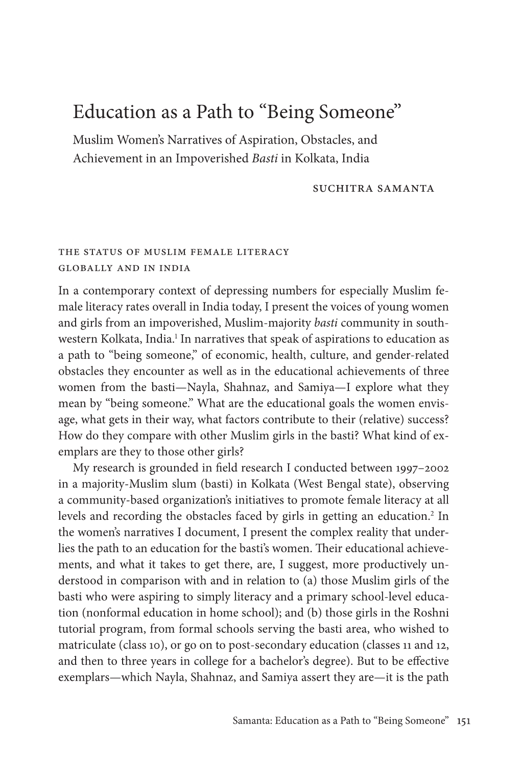 Education As a Path to “Being Someone” Muslim Women’S Narratives of Aspiration, Obstacles, and Achievement in an Impoverished Basti in Kolkata, India