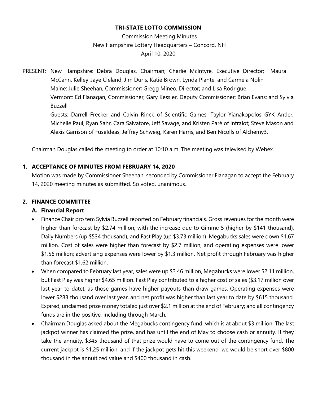 TRI-STATE LOTTO COMMISSION Commission Meeting Minutes New Hampshire Lottery Headquarters – Concord, NH April 10, 2020