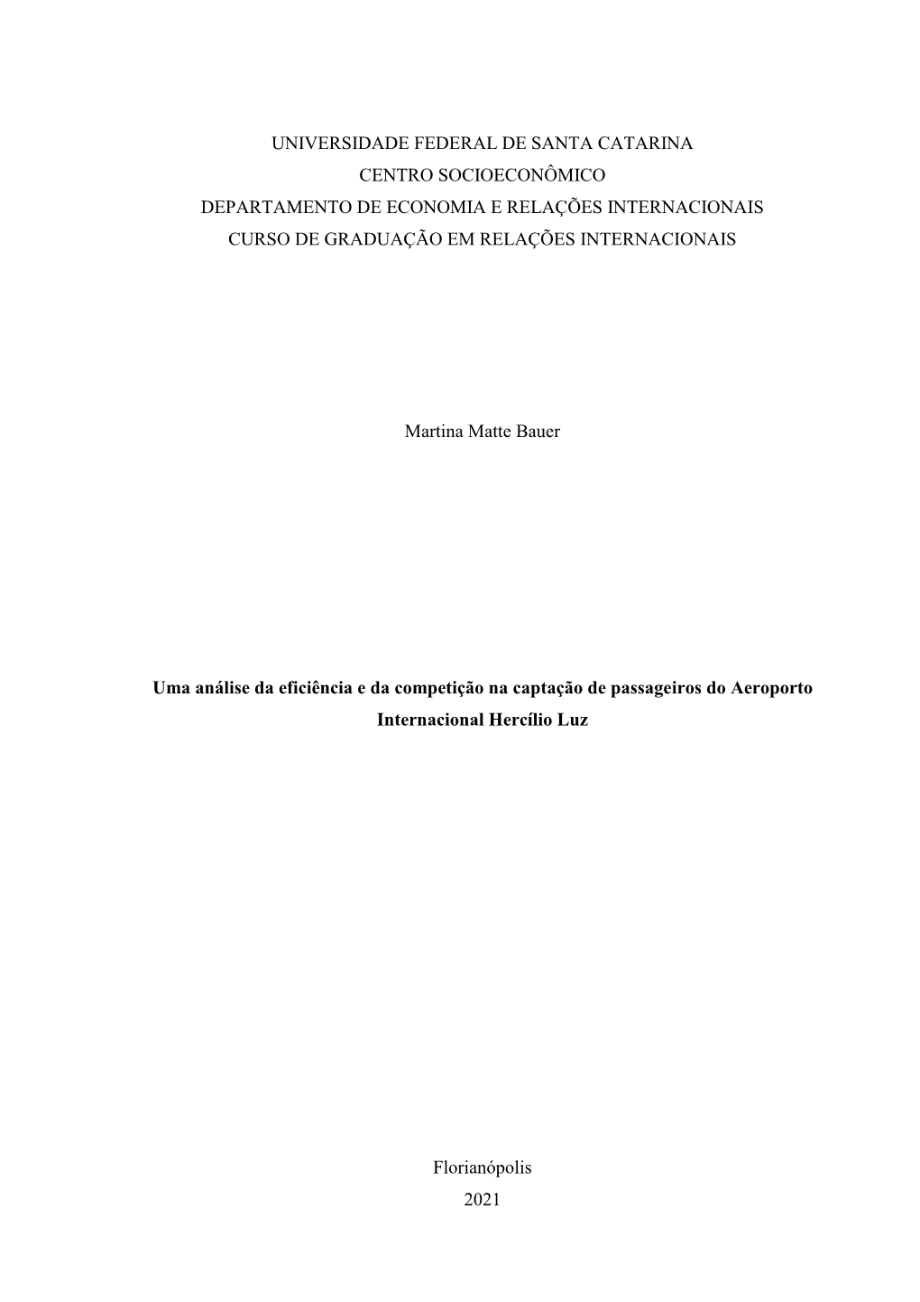 Universidade Federal De Santa Catarina Centro Socioeconômico Departamento De Economia E Relações Internacionais Curso De Graduação Em Relações Internacionais