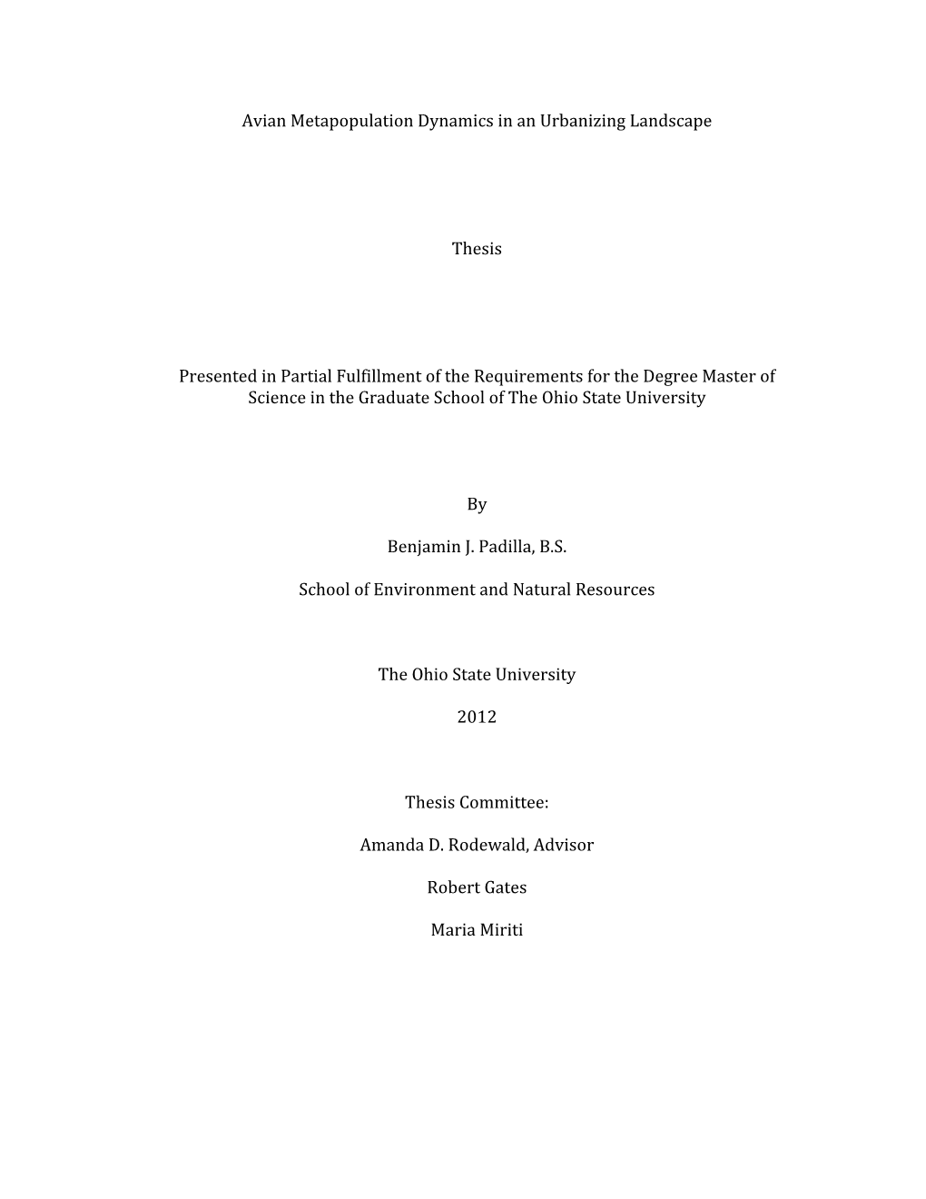 Avian Metapopulation Dynamics in an Urbanizing Landscape Thesis Presented in Partial Fulfillment of the Requirements for The