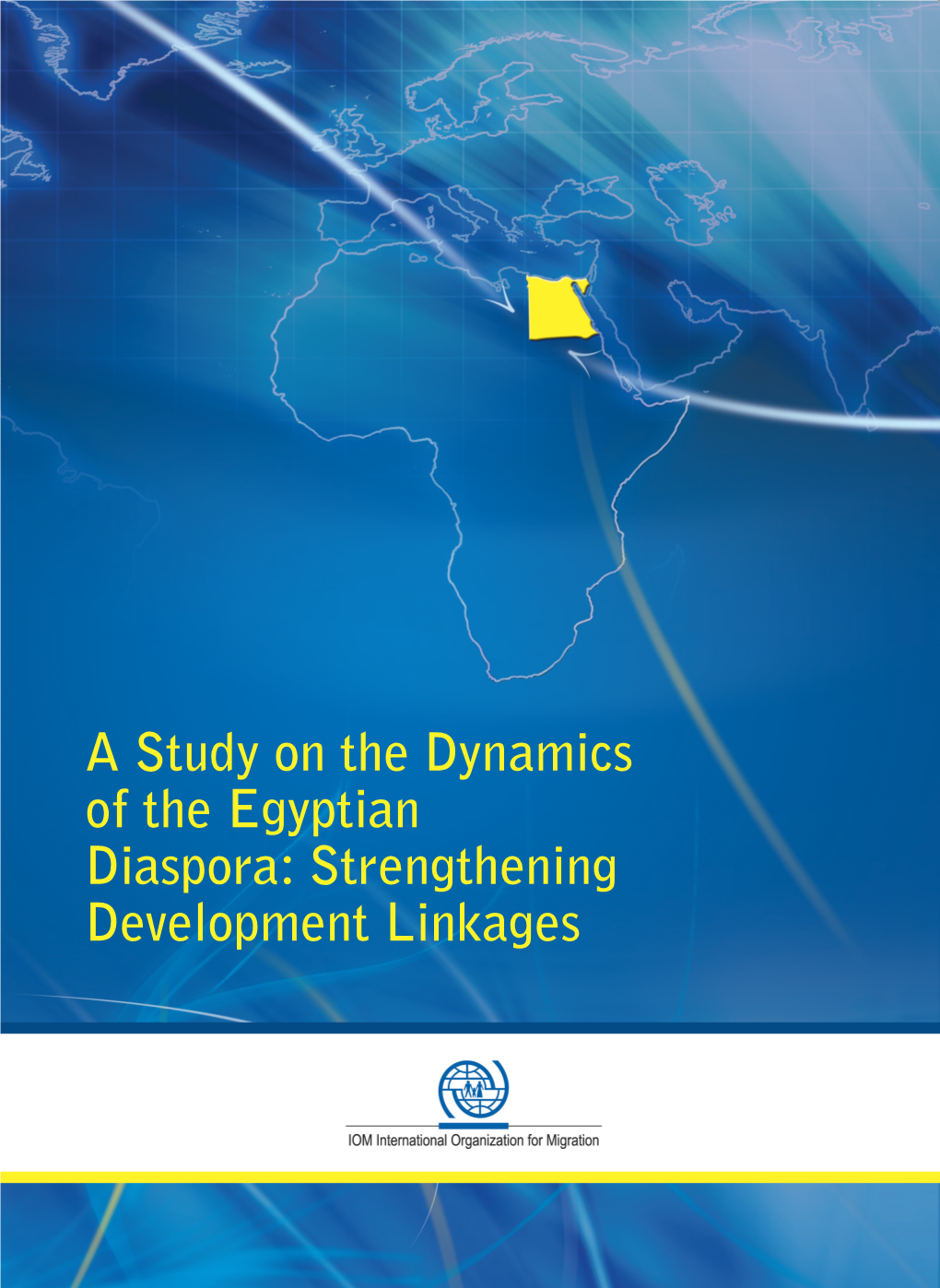 A Study on the Dynamics of the Egyptian Diaspora: Strengthening Development Linkages