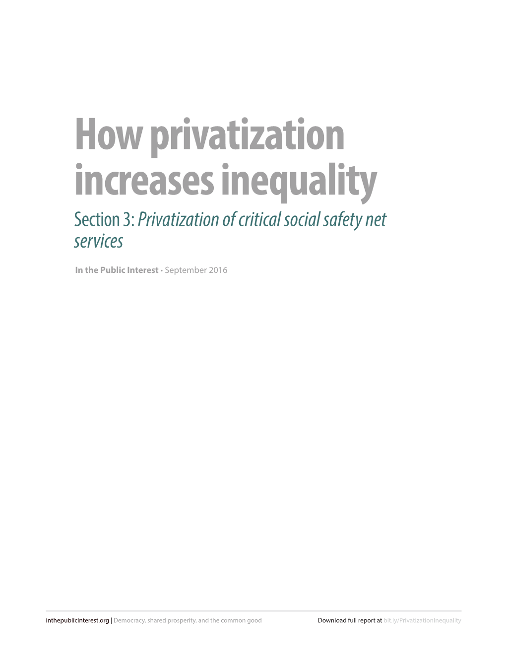 How Privatization Increases Inequality Section 3: Privatization of Critical Social Safety Net Services