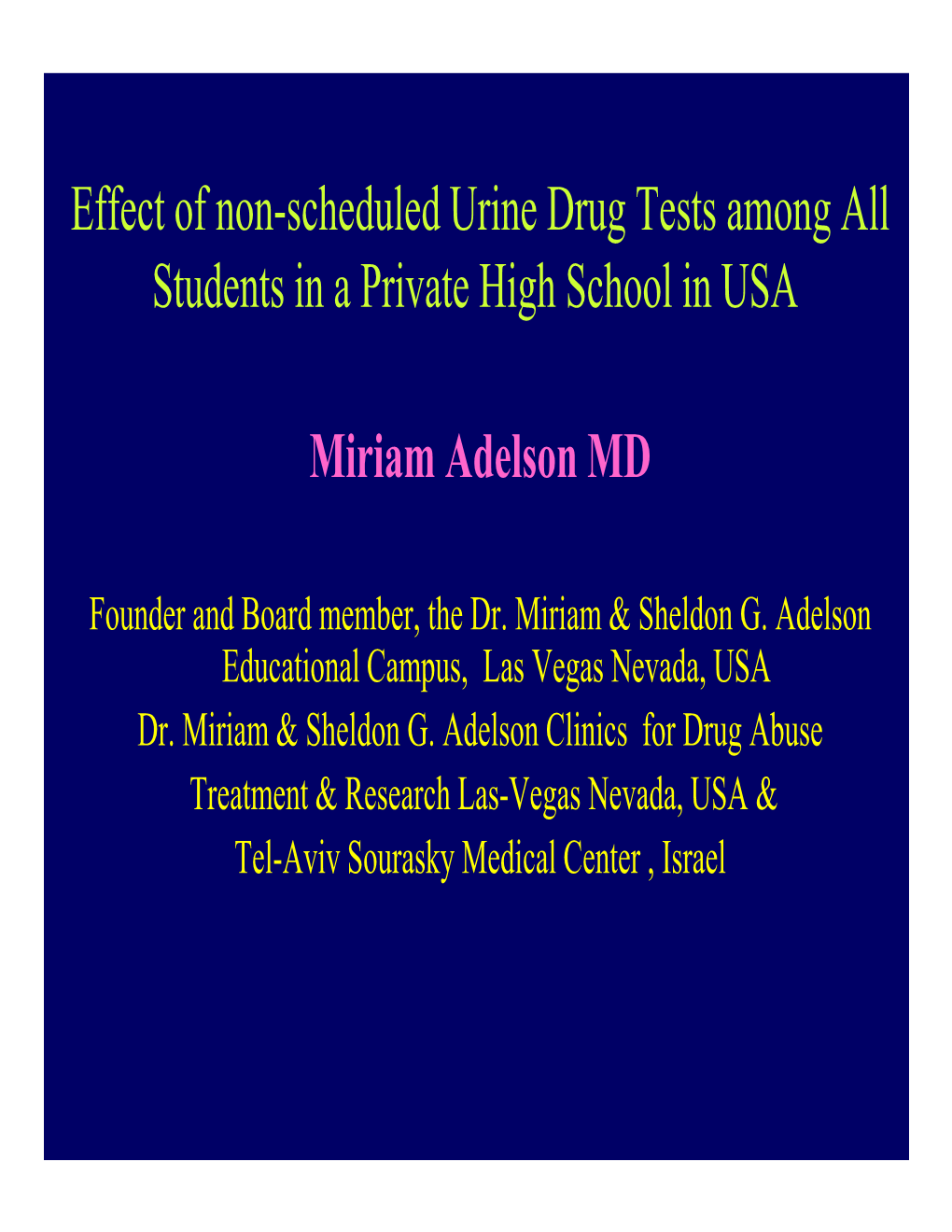 Effect of Non-Scheduled Urine Drug Tests Among All Students in a Private High School in USA