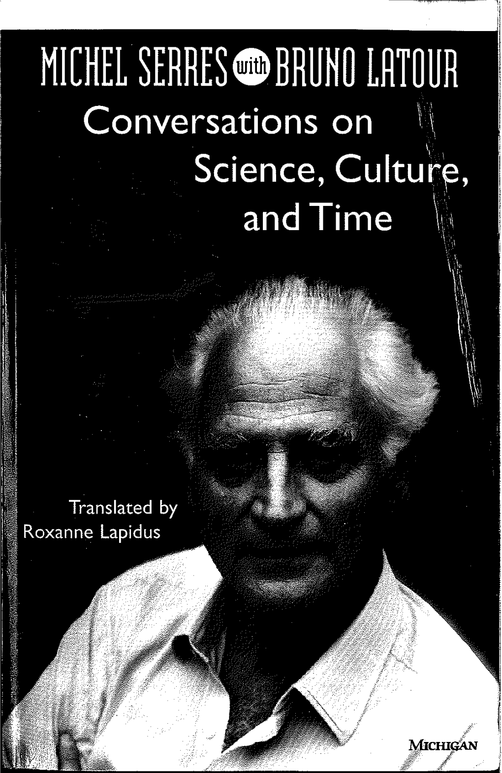 Michel Serres with Bruno Latour the Natural Contract by Michel Serres Genesis by Michel Serres