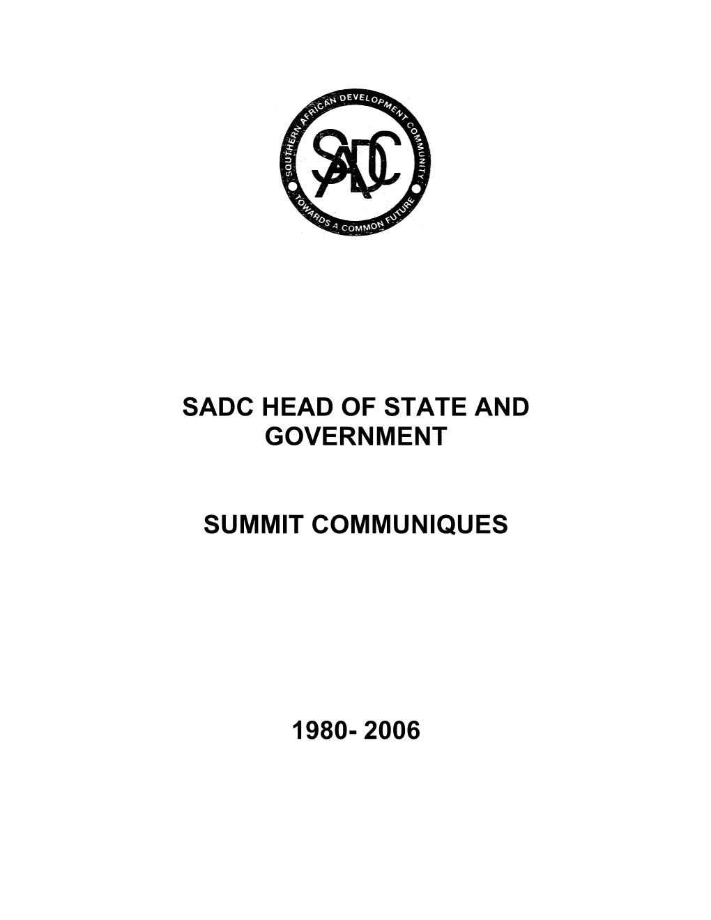 Sadc Head of State and Government Summit Communiques 1980- 2006