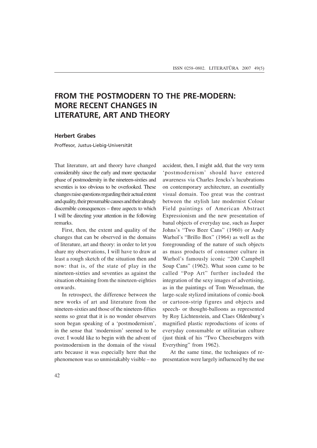 From the Postmodern to the Pre-Modern: More Recent Changes in Literature, Art and Theory