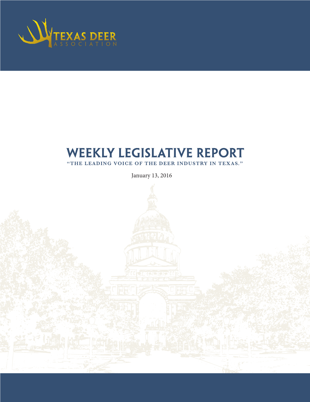 Weekly Legislative Report “THE LEADING VOICE of the DEER INDUSTRY in TEXAS.”